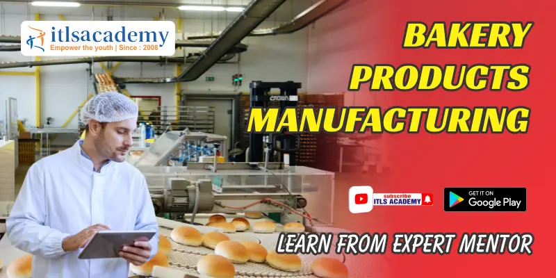 Bakery Products Manufacturing